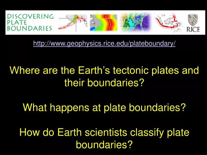 http www geophysics rice edu plateboundary where