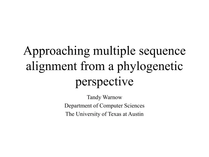 approaching multiple sequence alignment from a phylogenetic perspective