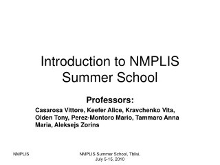 Introduction to NMPLIS Summer School