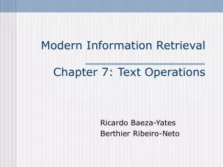 Modern Information Retrieval Chapter 7: Text Operations