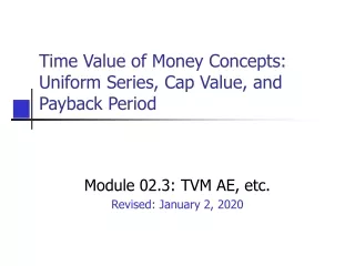 Time Value of Money Concepts: Uniform Series, Cap Value, and Payback Period