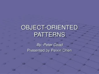OBJECT-ORIENTED PATTERNS