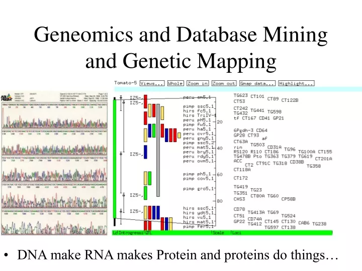 geneomics and database mining and genetic mapping