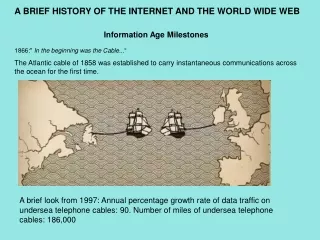Information Age Milestones 1866:&quot;  In the beginning was the Cable... “
