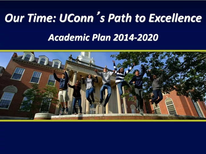 our time uconn s path to excellence academic plan