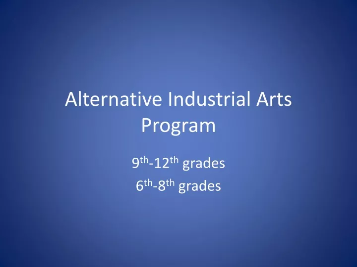 alternative industrial arts program