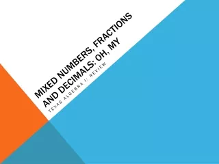 Mixed numbers, fractions and decimals: oh, my