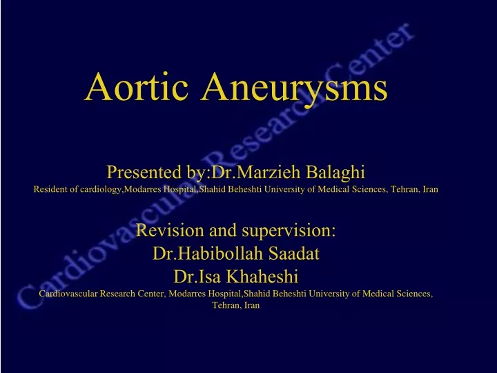 aortic aneurysms presented by dr marzieh balaghi