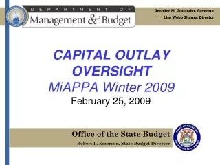 CAPITAL OUTLAY OVERSIGHT MiAPPA Winter 2009 February 25, 2009