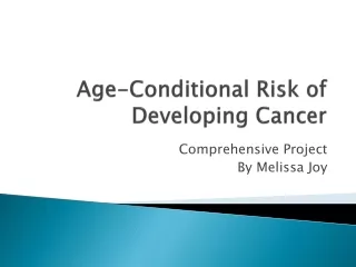 Age-Conditional Risk of Developing Cancer