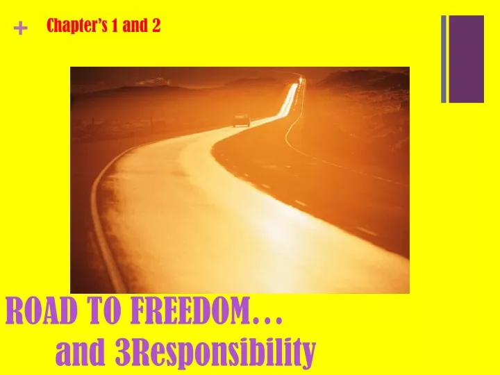 road to freedom and 3responsibility