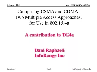 Comparing CSMA and CDMA,  Two Multiple Access Approaches,  for Use in 802.15.4a