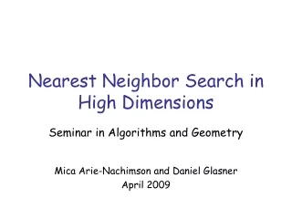 Nearest Neighbor Search in High Dimensions