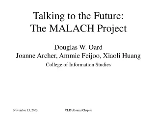 Talking to the Future: The MALACH Project
