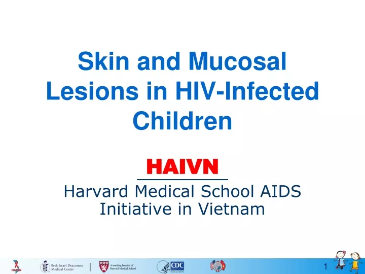 skin and mucosal lesions in hiv infected children
