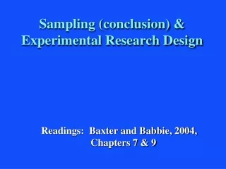 Sampling (conclusion) &amp; Experimental Research Design