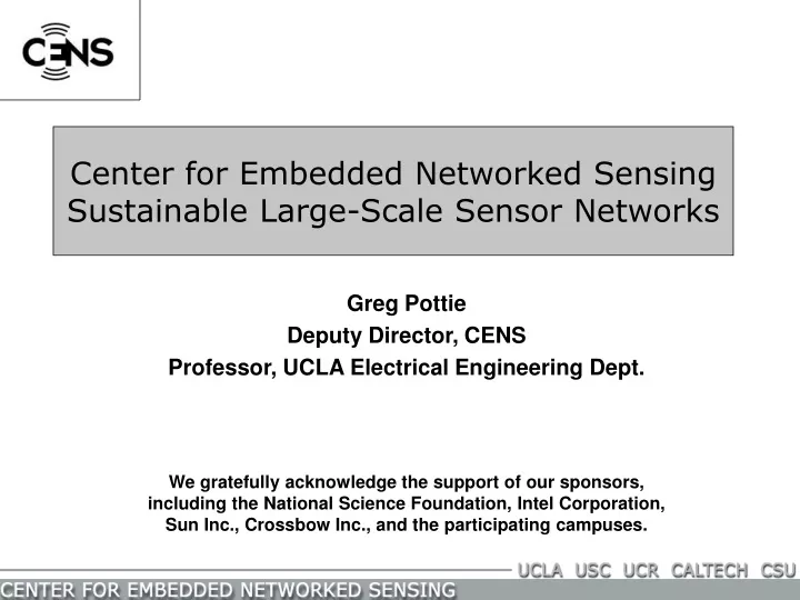 center for embedded networked sensing sustainable large scale sensor networks