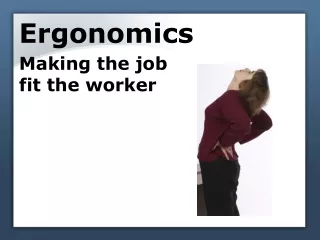 Ergonomics