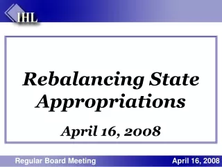 Rebalancing State Appropriations April 16, 2008