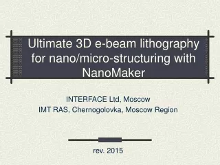 Ultimate 3D e-beam lithography for nano/micro-structuring with NanoMaker