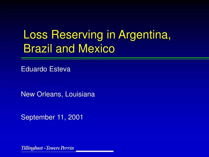 loss reserving in argentina brazil and mexico