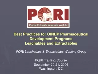 Best Practices for OINDP Pharmaceutical Development Programs Leachables and Extractables