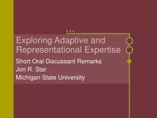 Exploring Adaptive and Representational Expertise