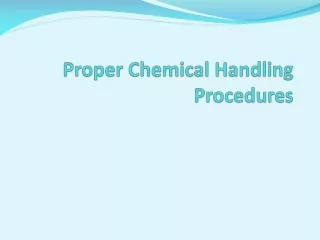 Proper Chemical Handling Procedures