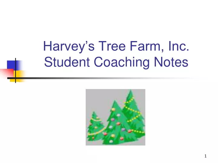 harvey s tree farm inc student coaching notes