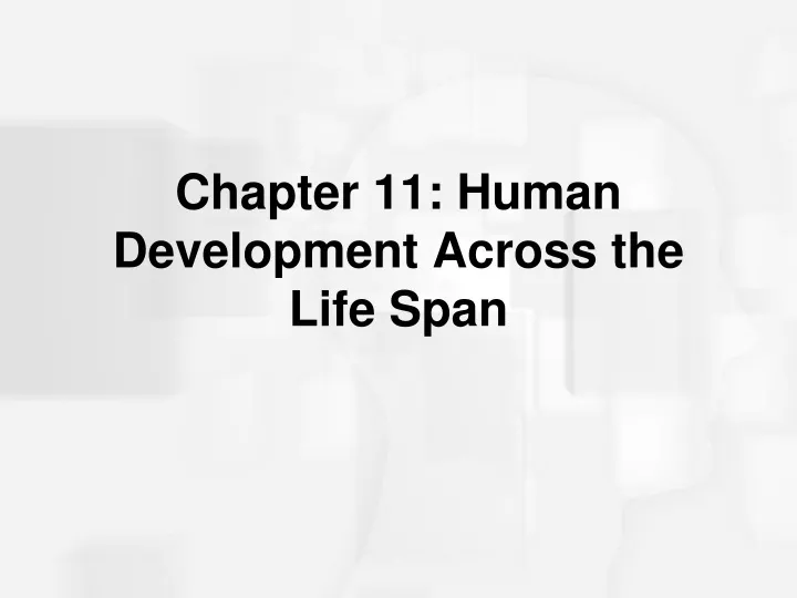 chapter 11 human development across the life span