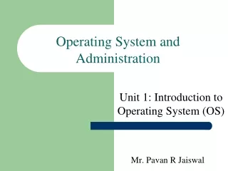 Operating System and Administration