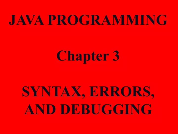 java programming chapter 3 syntax errors and debugging