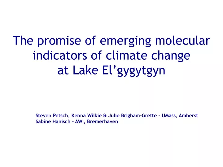 the promise of emerging molecular indicators of climate change at lake el gygytgyn