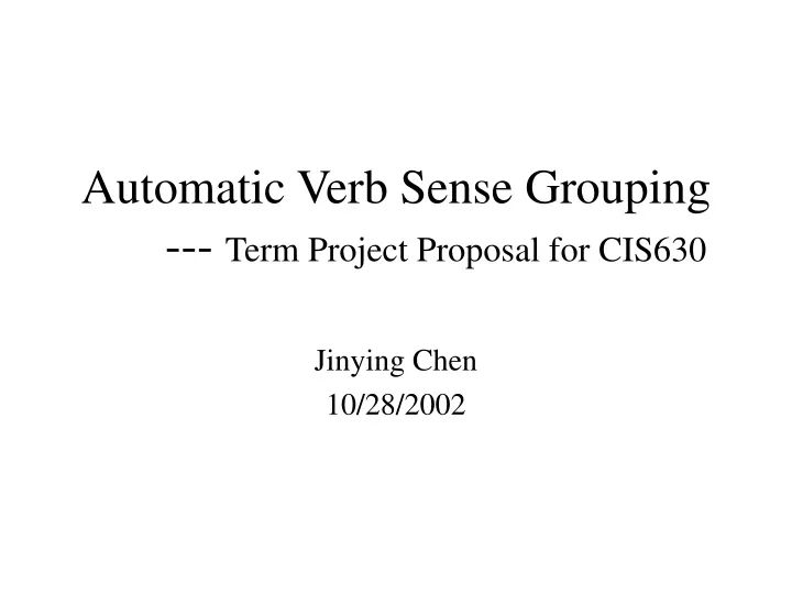 automatic verb sense grouping term project proposal for cis630