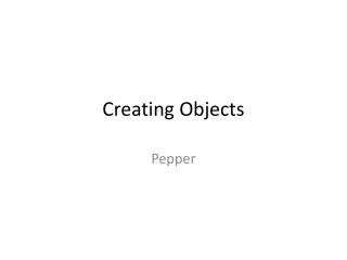 Creating Objects