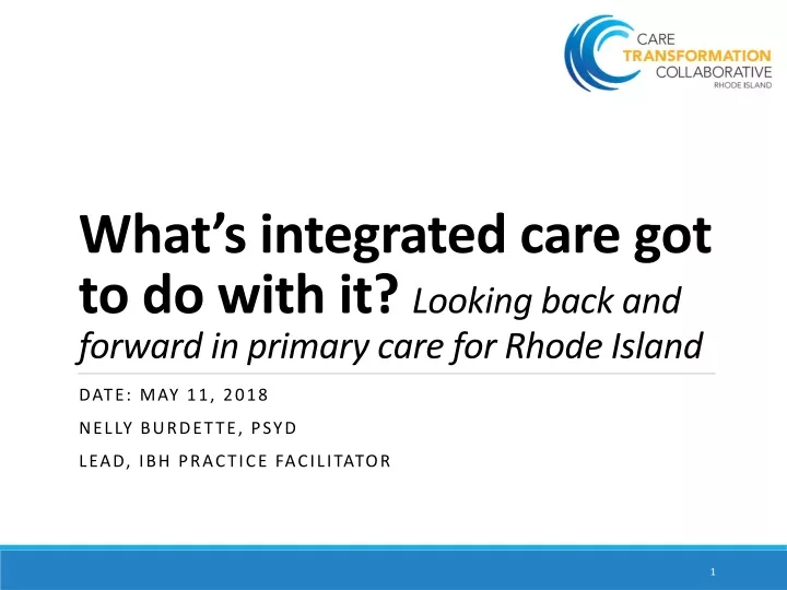 what s integrated care got to do with it looking back and forward in primary care for rhode island