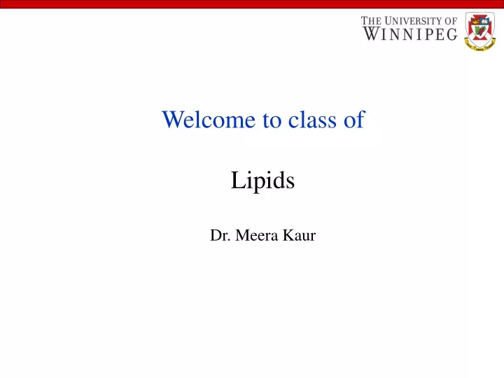welcome to class of lipids dr meera kaur