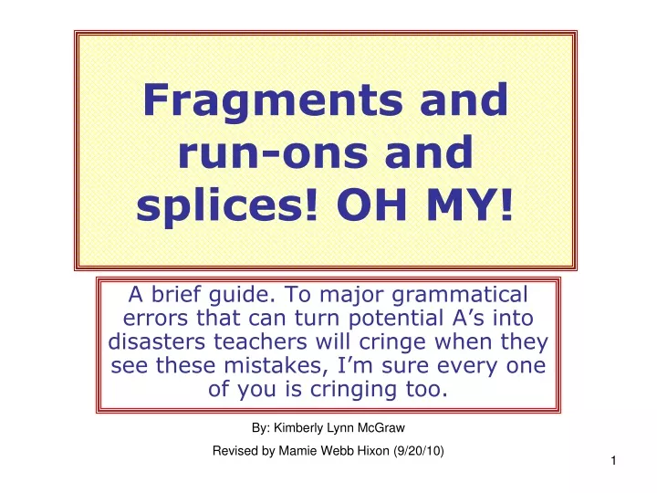 fragments and run ons and splices oh my
