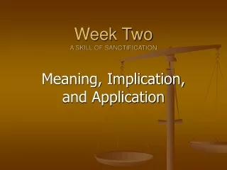 Week Two A SKILL OF SANCTIFICATION