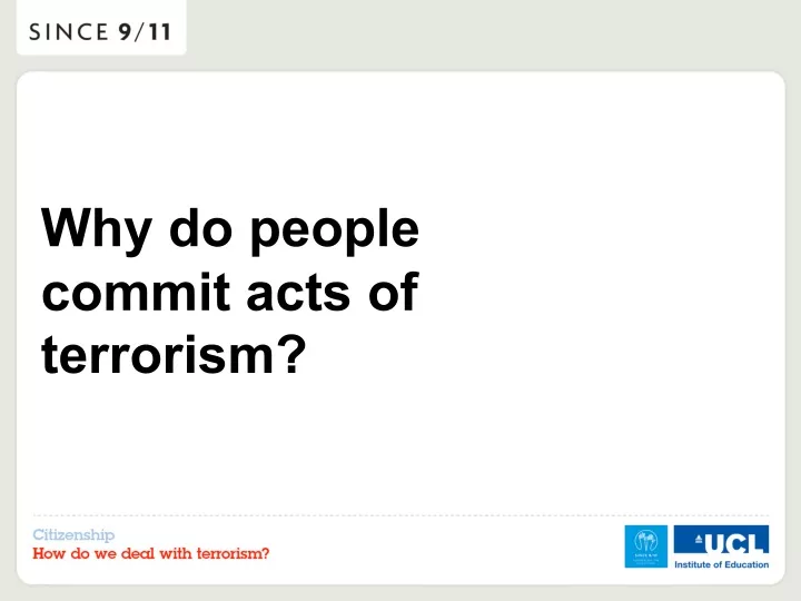 why do people commit acts of terrorism