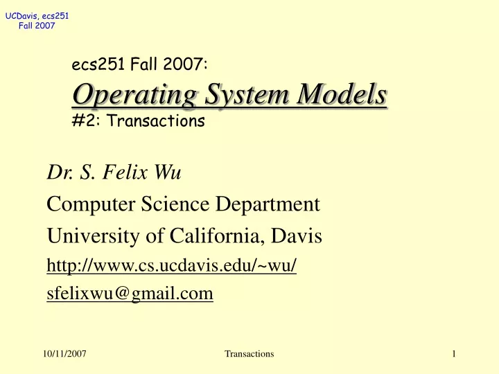 ecs251 fall 2007 operating system models 2 transactions