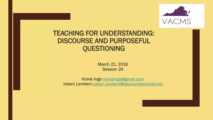 teaching for understanding discourse and purposeful questioning