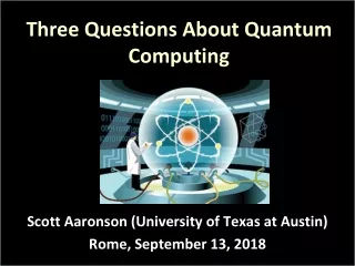 Three Questions About Quantum Computing