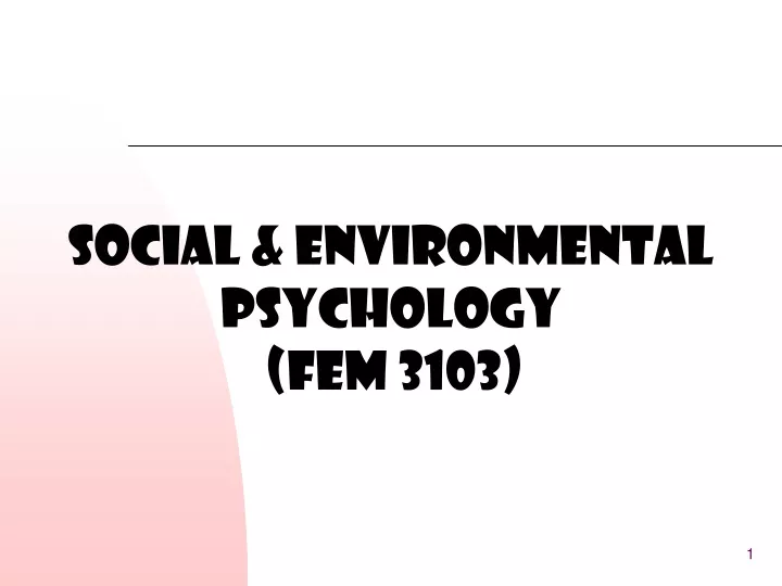 social environmental psychology fem 3103
