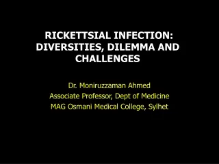 RICKETTSIAL INFECTION: DIVERSITIES, DILEMMA AND CHALLENGES