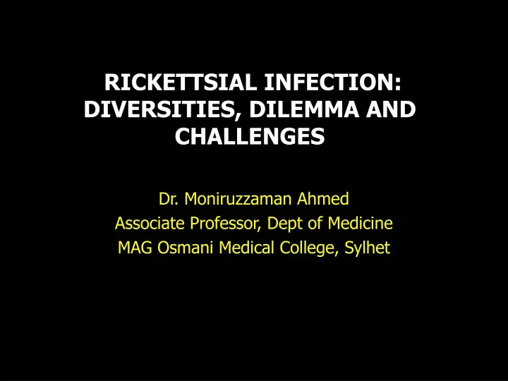 rickettsial infection diversities dilemma and challenges