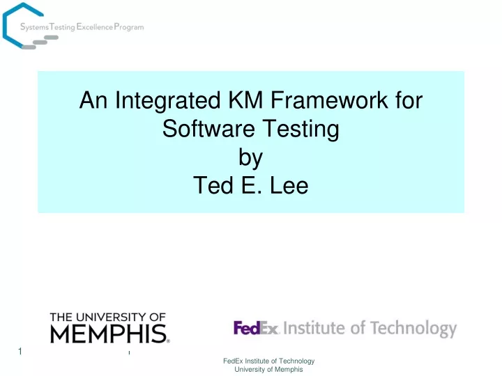 an integrated km framework for software testing by ted e lee