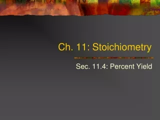 Ch. 11: Stoichiometry