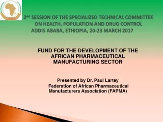 FUND FOR THE DEVELOPMENT OF THE AFRICAN PHARMACEUTICAL MANUFACTURING SECTOR