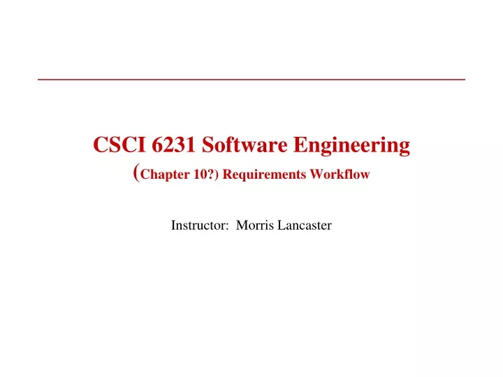 csci 6231 software engineering chapter 10 requirements workflow